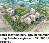 Thu mua máy tính cũ tại Khu đô thị Xuân Phương Residence giá cao nhất 0913651111