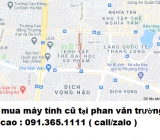 Thu mua máy tính cũ tại Phan Văn Trường giá cao nhất 0913651111