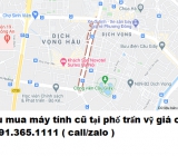 Thu mua máy tính cũ tại phố Trần Vỹ giá cao nhất 0913651111