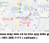 Thu mua máy tính cũ tại phố Trần Quý Kiên giá cao nhất 0913651111