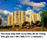 Thu mua máy tính cũ tại Khu đô thị Trung Yên 0913651111