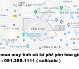 Thu mua máy tính cũ tại phố Yên Hòa giá cao nhất 0913651111