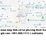 Thu mua máy tính cũ tại phường Dịch Vọng Hậu 0913651111