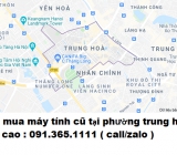 Thu mua máy tính cũ tại phường Trung Hòa 0913651111