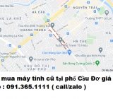 Thu mua máy tính cũ tại phố Cầu Đơ 0913651111