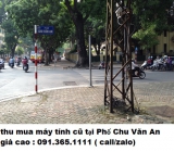 Thu mua máy tính cũ tại Phố Chu Văn An 0913651111