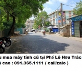  Thu mua máy tính cũ tại Phố Lê Hữu Trác 0913651111