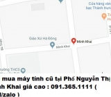 Thu mua máy tính cũ tại Phố Nguyễn Thị Minh Khai 0913651111