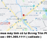 Thu mua máy tính cũ tại Đường Trần Phú 0913651111