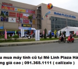 Thu mua máy tính cũ tại Mê Linh Plaza Hà Đông 0913651111