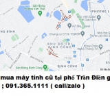 Thu mua máy tính cũ tại phố Trần Điền 0913651111