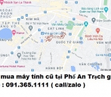 Thu mua máy tính cũ tại phố An Trạch 0913651111