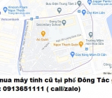 Thu mua máy tính cũ tại phố Đông Tác 0913651111