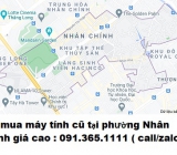 Thu mua máy tính cũ tại phường Nhân Chính 0913651111