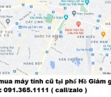 Thu mua máy tính cũ tại phố Hồ Giám 0913651111