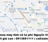 Thu mua máy tính cũ tại phố Nguyễn Văn Tuyết 0913651111