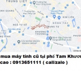 Thu mua máy tính cũ tại phố Tam Khương 0913651111