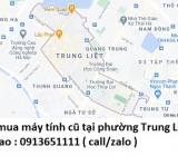 Thu mua máy tính cũ tại phường Trung Liệt 0913651111