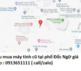 Thu mua máy tính cũ tại phố Đốc Ngữ 0913651111