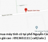 Thu mua máy tính cũ tại phố Nguyễn Cảnh Chân 0913651111