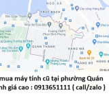 Thu mua máy tính cũ tại phường Quán Thánh 0913651111