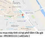 Thu mua máy tính cũ tại phố Gầm Cầu 0913651111