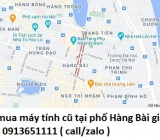 Thu mua máy tính cũ tại phố Hàng Bài 0913651111