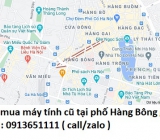 Thu mua máy tính cũ tại phố Hàng Bông 0913651111