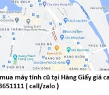 Thu mua máy tính cũ tại Hàng Giấy 0913651111