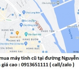 Thu mua máy tính cũ tại đường Nguyễn Tư Giản 0913651111