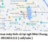 Thu mua máy tính cũ tại ngõ Nhà Chung 0913651111