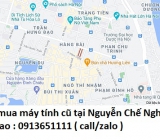 Thu mua máy tính cũ tại Nguyễn Chế Nghĩa 0913651111