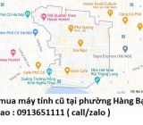 Thu mua máy tính cũ tại phường Hàng Bạc 0913651111