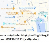 Thu mua máy tính cũ tại phường Hàng Gai 0913561111