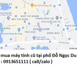 Thu mua máy tính cũ tại phố Đỗ Ngọc Du 0913651111