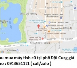 Thu mua máy tính cũ tại phố Đội Cung 0913651111