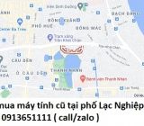 Thu mua máy tính cũ tại phố Lạc Nghiệp 0913651111