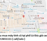 Thu mua máy tính cũ tại phố Lò Đúc 0913651111