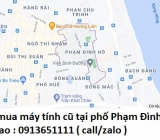 Thu mua máy tính cũ tại phố Phạm Đình Hổ 0913651111