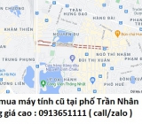 Thu mua máy tính cũ tại phố Trần Nhân Tông 0913651111