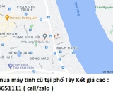 Thu mua máy tính cũ tại phố Tây Kết 0913651111