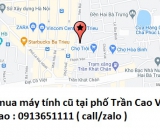 Thu mua máy tính cũ tại phố Trần Cao Vân 0913651111