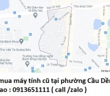 Thu mua máy tính cũ tại phường Cầu Dền 0913651111