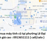 Thu mua máy tính cũ tại phường Lê Đại Hành 0913651111