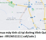 Thu mua máy tính cũ tại đường Vĩnh Quỳnh 0913651111