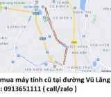 Thu mua máy tính cũ tại đường Vũ Lăng 0913651111