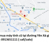 Thu mua máy tính cũ tại đường Yên Xá 0913651111