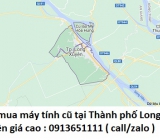 Thu mua máy tính cũ tại Thành phố Long Xuyên 0913651111