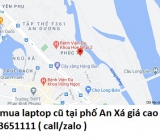 Thu mua laptop cũ tại phố An Xá 0913651111