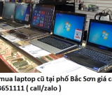 Thu mua laptop cũ tại phố Bắc Sơn 0913651111